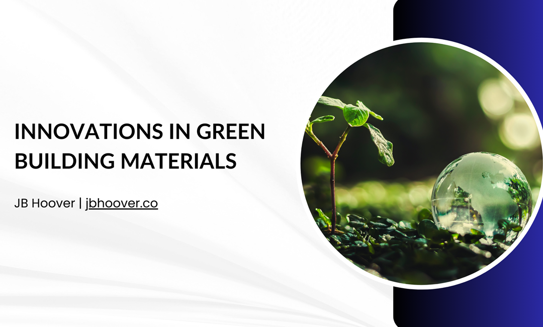 Innovations in Green Building Materials