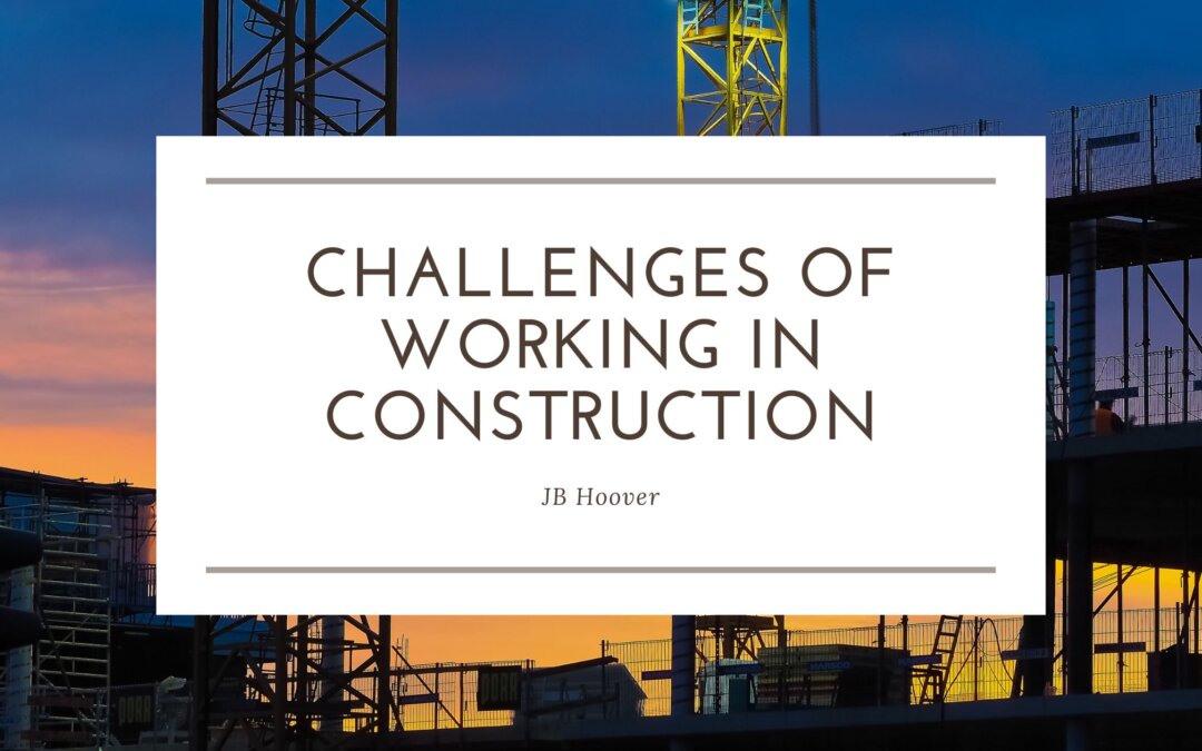 Challenges of Working in Construction