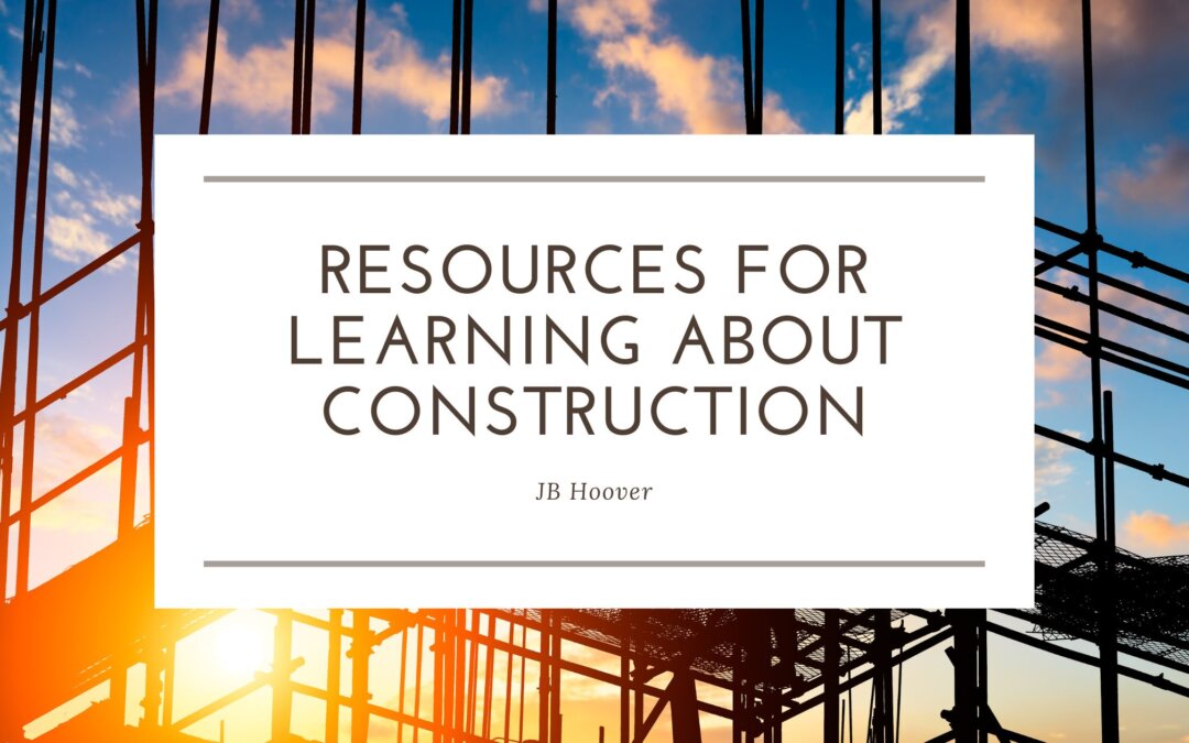 Resources for Learning About Construction